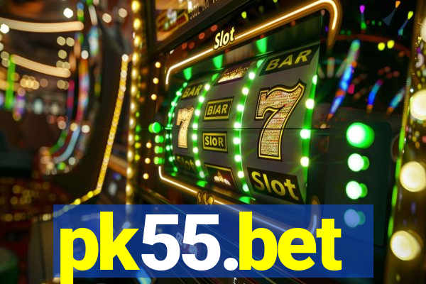 pk55.bet