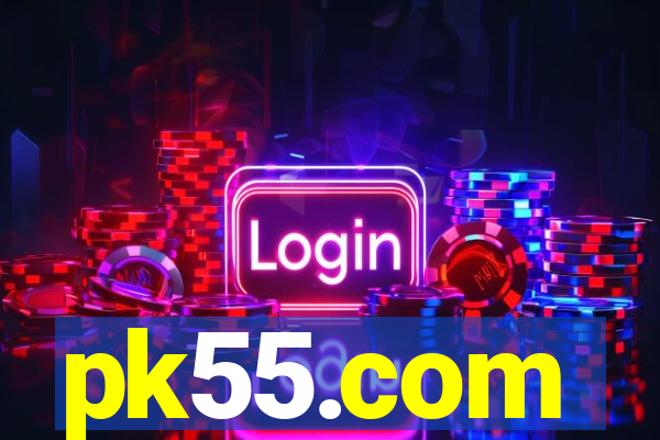 pk55.com