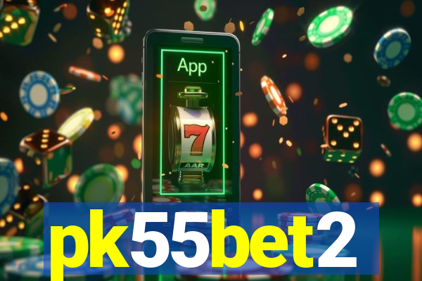 pk55bet2