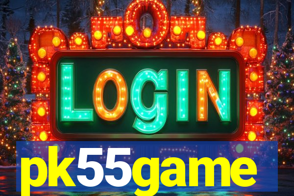 pk55game