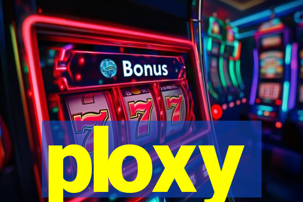 ploxy