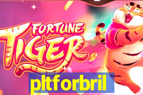 pltforbril