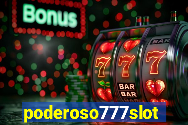 poderoso777slot