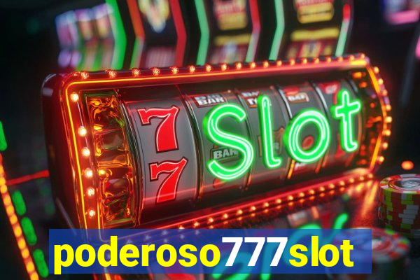 poderoso777slot