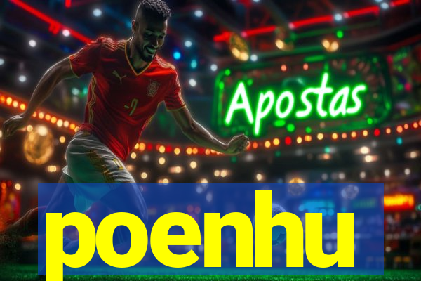 poenhu