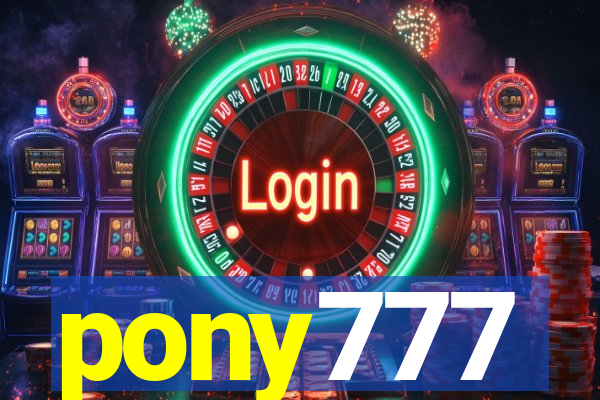 pony777