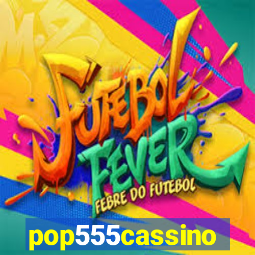 pop555cassino