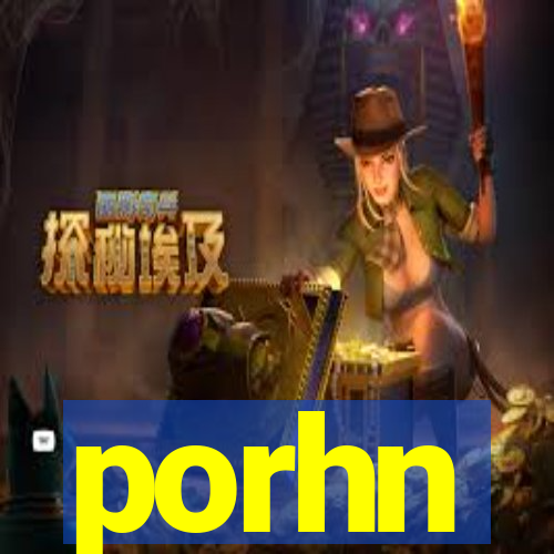 porhn