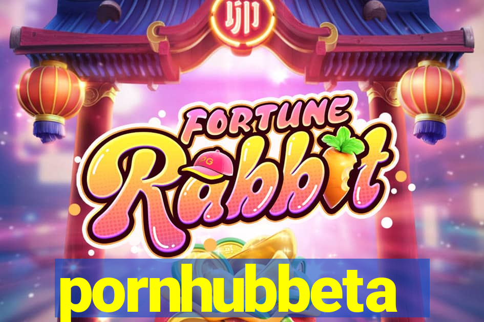 pornhubbeta
