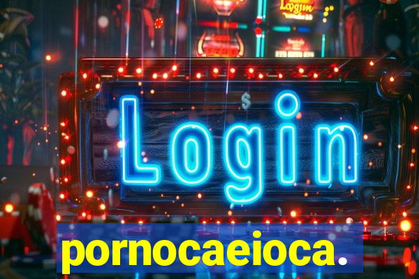 pornocaeioca.