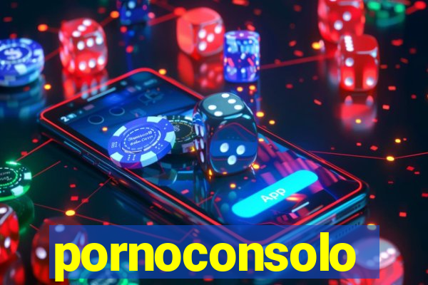 pornoconsolo