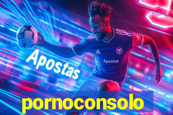 pornoconsolo