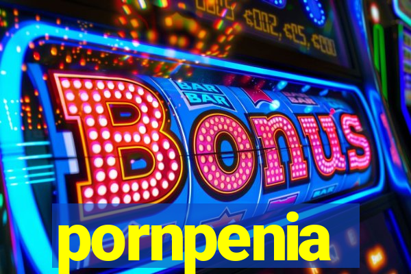 pornpenia