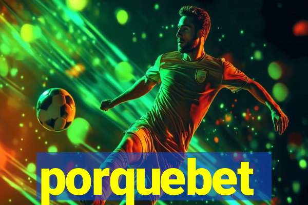 porquebet
