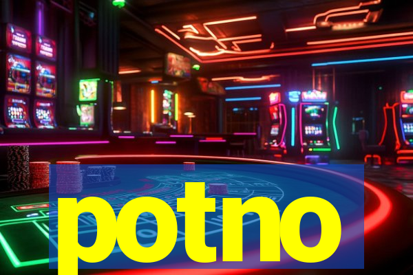 potno