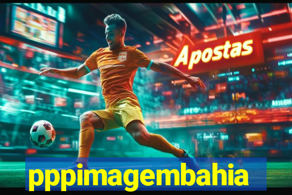 pppimagembahia
