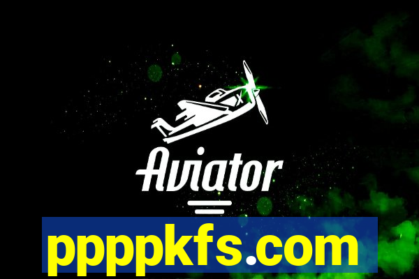 ppppkfs.com