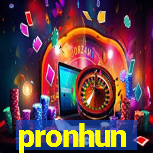 pronhun