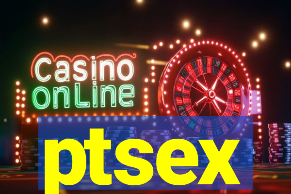 ptsex