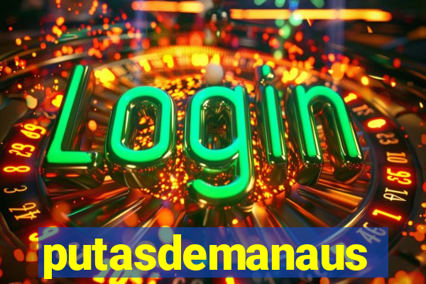 putasdemanaus