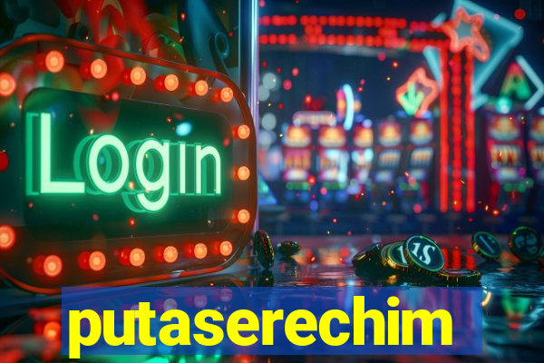 putaserechim