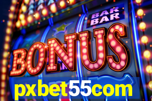 pxbet55com