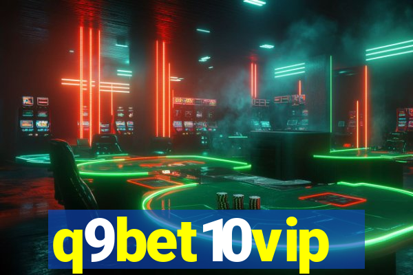 q9bet10vip