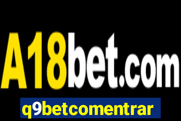 q9betcomentrar