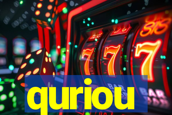 quriou