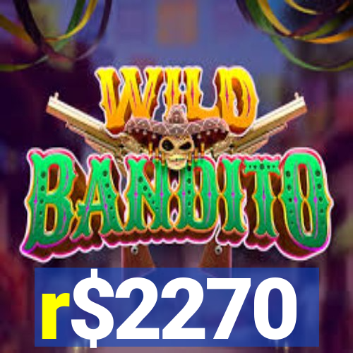 r$2270