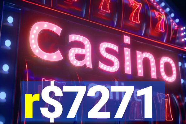 r$7271