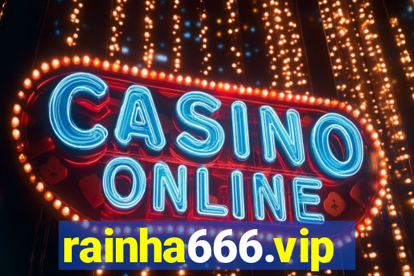 rainha666.vip