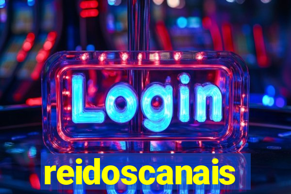 reidoscanais