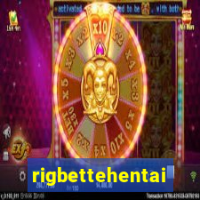 rigbettehentai