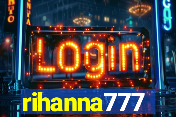 rihanna777