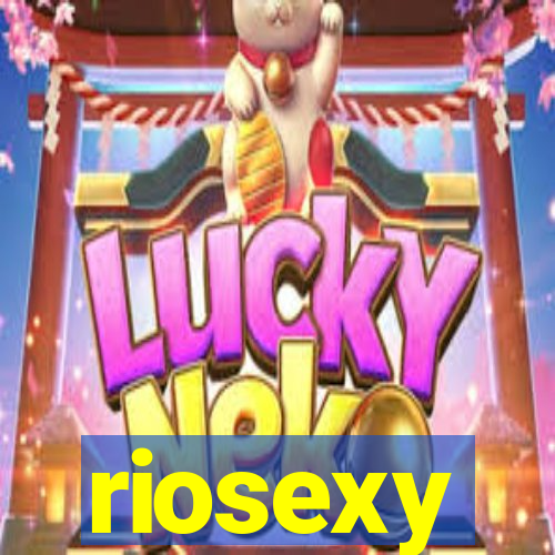 riosexy