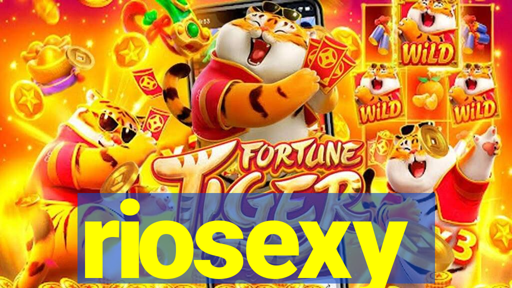 riosexy