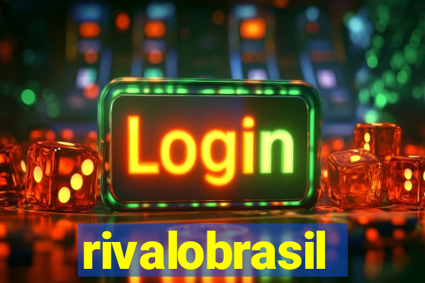 rivalobrasil