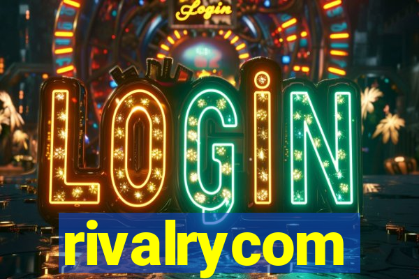 rivalrycom