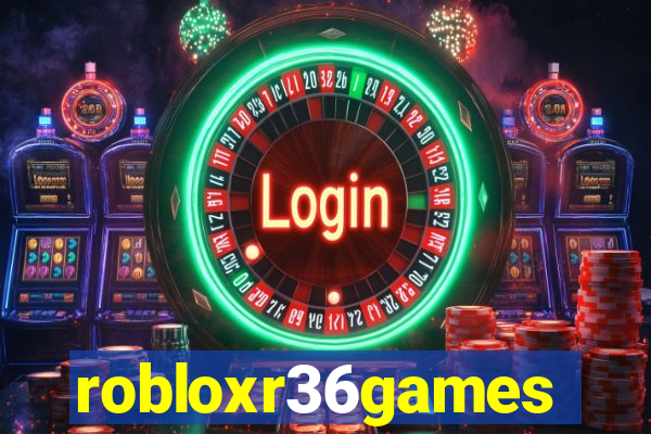 robloxr36games