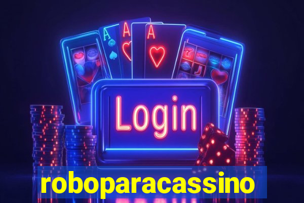 roboparacassino