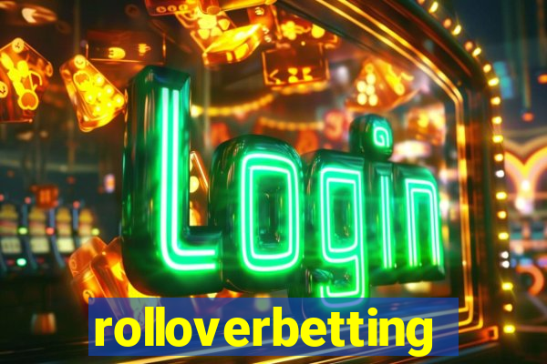 rolloverbetting