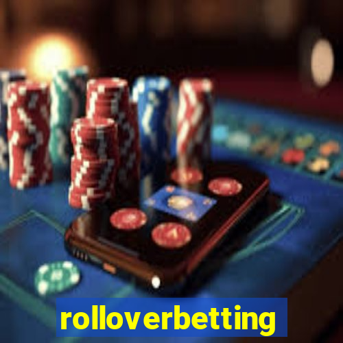 rolloverbetting