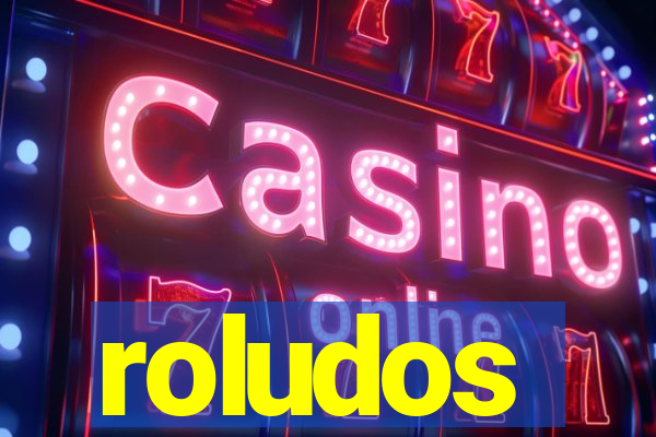 roludos