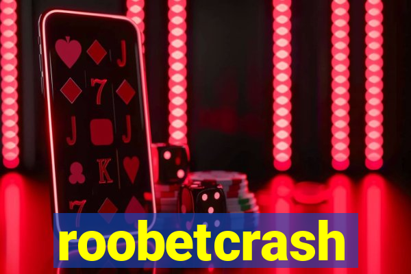 roobetcrash