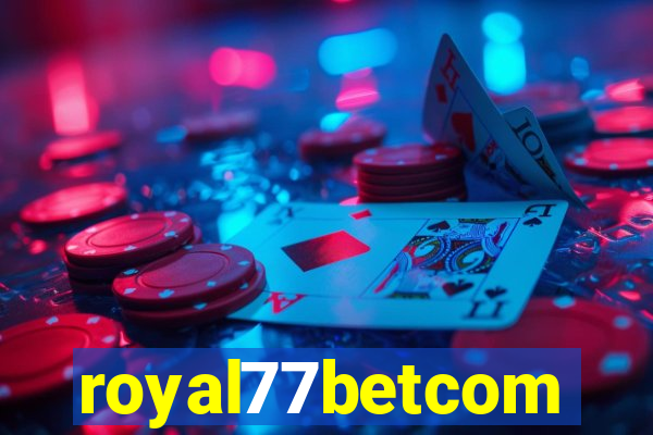 royal77betcom