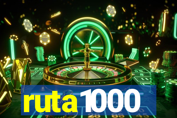 ruta1000