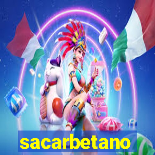 sacarbetano