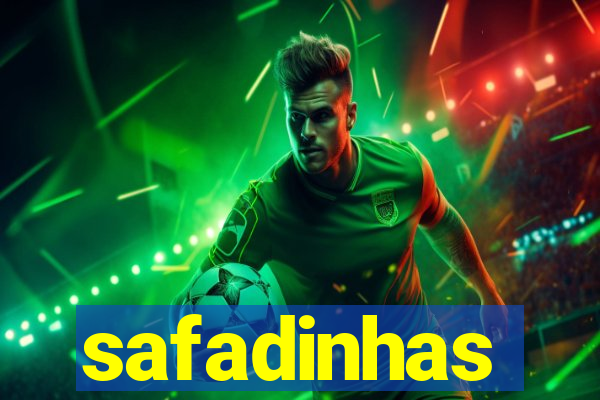 safadinhas