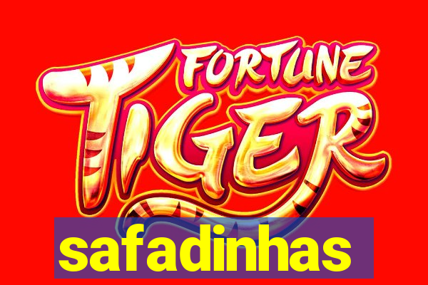 safadinhas